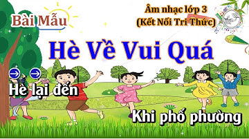 Bài Hát Mẫu: Hè Về Vui Quá  -   Âm nhạc lớp 3 - Thanh Tân Music