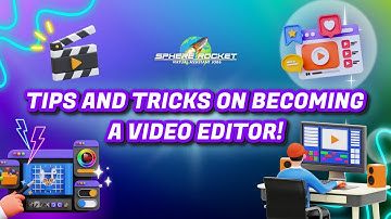 Tips and Tricks on Becoming a Video Editor!