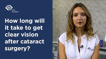 How long will it take to get clear vision after cataract surgery? | OCL Vision