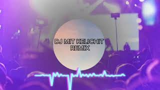 DJ MIT KELICHIT REMIX