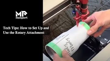 How to Set Up & Use the Rotary Attachment | #monportlaser