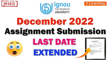 {Breaking News} IGNOU December 2022 Assignment Submit Last date EXTENDED | Assignment date EXTENDED