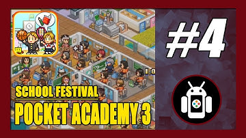 School Festival | Pocket Academy 3 Gameplay Walkthrough (Android) Part 4