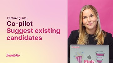 Teamtailor Feature Guide: Co-pilot - Suggest existing candidates