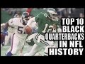 Top 10 best black quarterbacks in nfl history