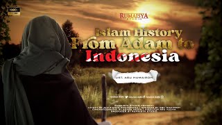 PERJALANAN ISLAM DARI NABI ADAM SAMPAI KE NEGERI INDONESIA