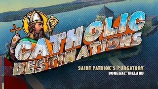 Explore Saint Patrick’s Purgatory in Ireland | Catholic Destinations