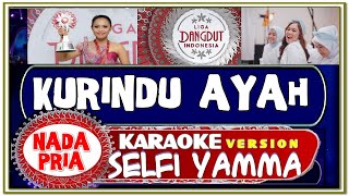 MUSIK KARAOKE | KURINDU AYAH | SELFI YAMMA
