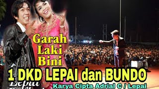 LEPAI jo BUNDO 10 th bersama Judul - Garah Laki Bini Karya Cipta : Adrial C ( Lepai )