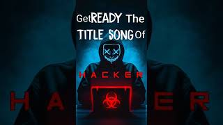#hacker #no1trending hacker title song promo @pranavsree8