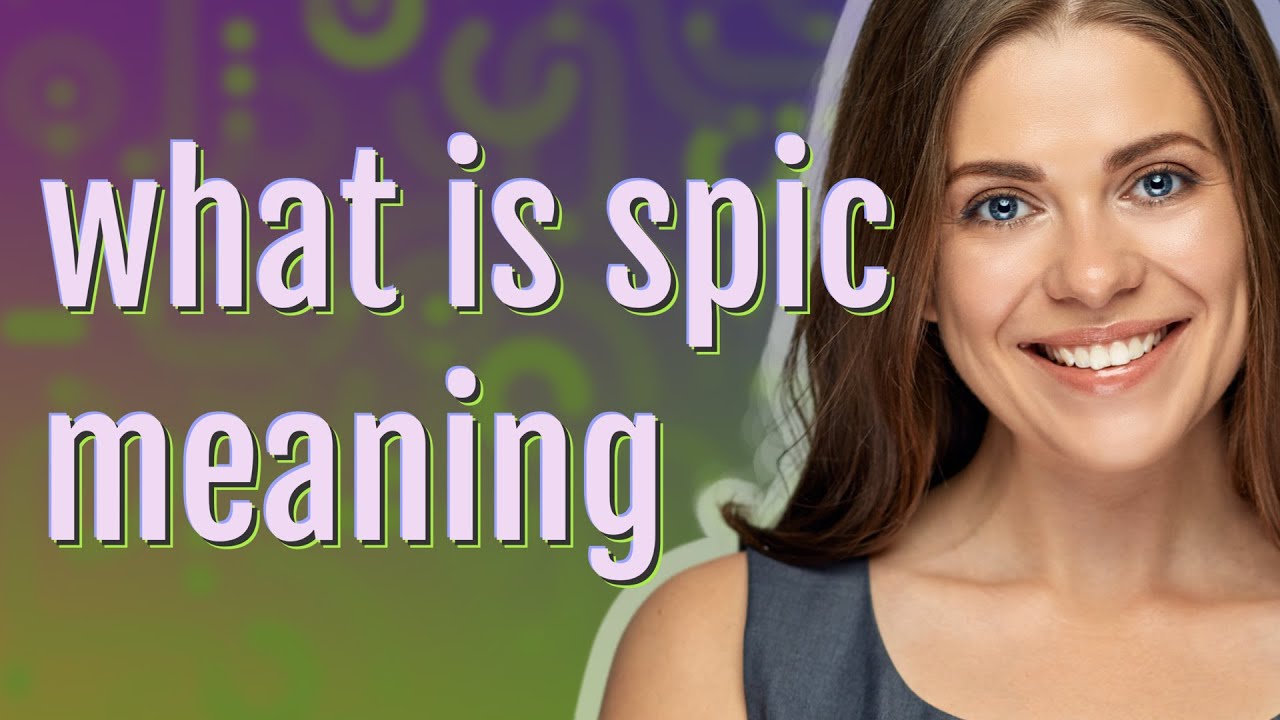 Spic | meaning of Spic - YouTube