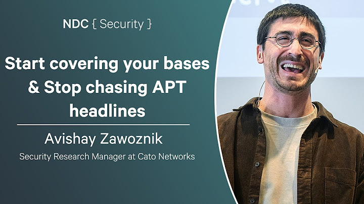 Start covering your bases & Stop chasing APT headlines - Avishay Zawoznik - NDC Security 2025