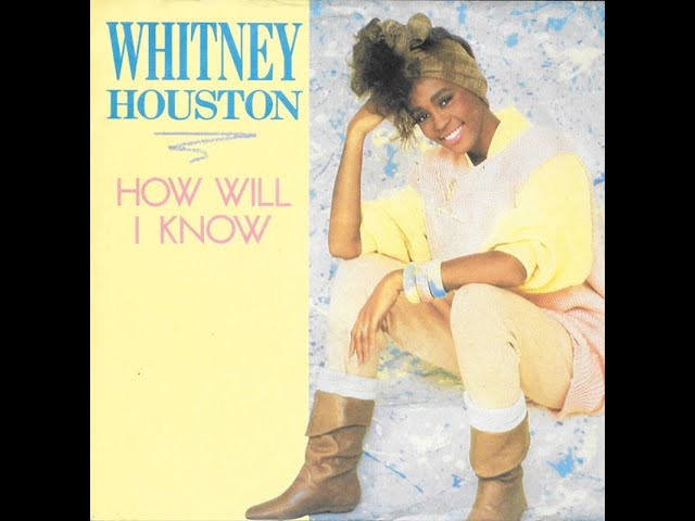 Whitney Houston - How Will I Know (Original 1985 Version) HQ class=