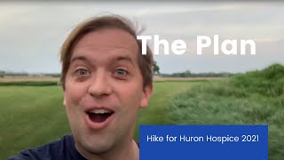 Hike for Huron Hospice 2021- The Plan