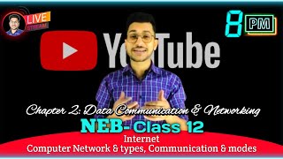 Data Communication and Networking for Class 12 नेपालीमा | Internet | LIVE | Chapter 2 | Umesh Sir