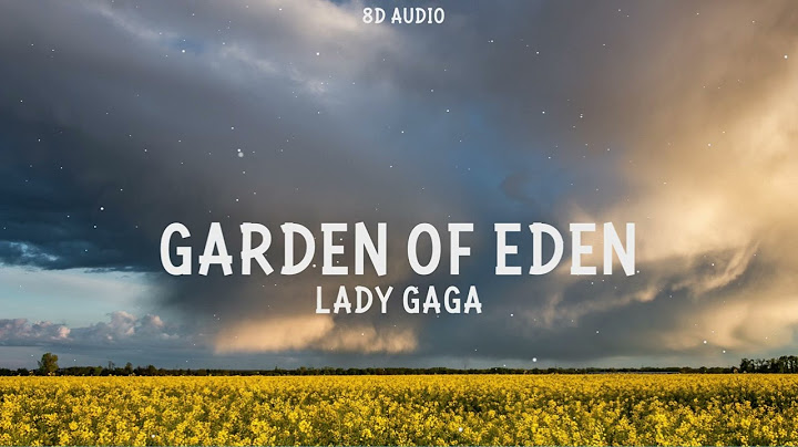 Lady Gaga - Garden Of Eden (8D Audio)