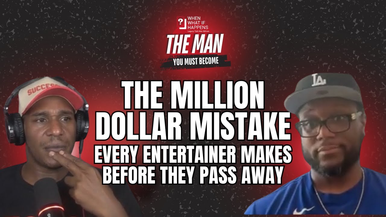 The Men You Must Become | Episode 3: Legacy Planning for Artists