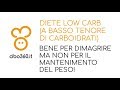 Diete low carb (dieta a basso contenuto di carboidrati)
