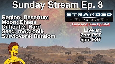 Sunday Stream | Stranded: Alien Dawn | Ep. 8