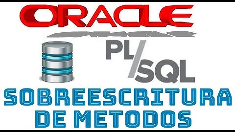 Curso de Oracle PLSQL en español desde cero | POO, SOBREESCRITURA DE METODOS (video 57)