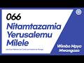 Wimbo Mpya Guide No 066 Nitamtazamia Yerusalemu Milele Kanisa La Mungu