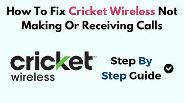 How To Fix Cricket Wireless Not Making Or Receiving Calls