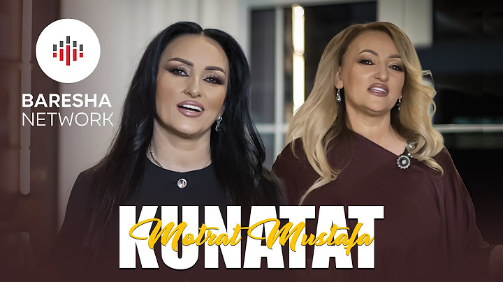 Motrat Mustafa - KUNATAT (Official Music Video)