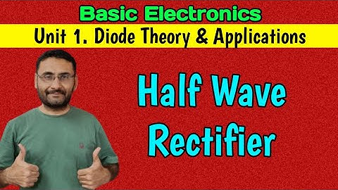 Half Wave Rectifier (What is Rectifier) Basic Electronics (Btech 1st year)