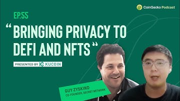 Secret Network: Bringing Privacy To NFTs And DeFi w/ Guy Zyskind - Ep.55