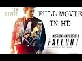 How to download mission impossible fallout full movie in hd print | by Technical boyz