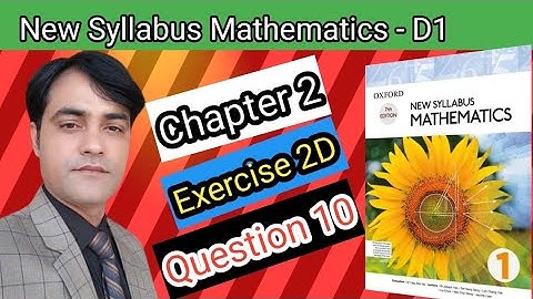 Exercise 2D Question no 10 omplete I Oxford New Syllabus Mathematics ||Chapter 10|| D1 Solutions
