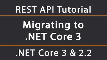 Migrating to .NET Core 3 | ASP.NET Core 2.2 & 3 REST API Tutorial 16