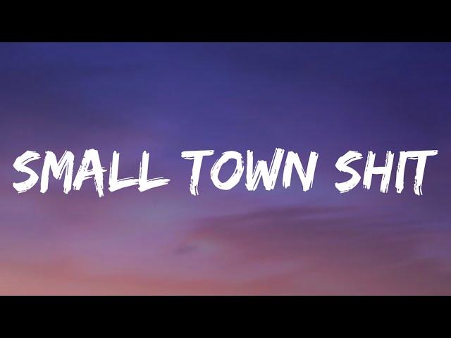 Chase Matthew - Small Town Shit (Lyrics) class=