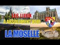 Les lieux à absolument voir : La Moselle (57)