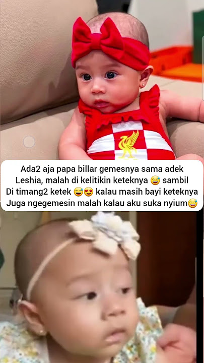 PAPA BILLAR GEMES SAMA KETEKNYA ADEK LESHIA 😍 #baby #babygemesin #cute #kabarlestikejora