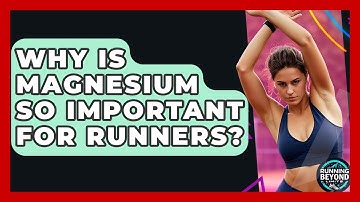 Why Is Magnesium So Important For Runners? - Running Beyond Limits