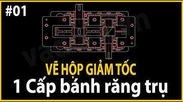 Tool Vẽ Hộp Giảm Tốc 1 Cấp Bánh Răng Trụ Siêu nhanh | VADUNI
