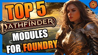 TOP 5 Must Have Pathfinder 2e Foundry Modules in 2024