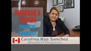 Inmigrar a Canadá, Preguntas Frecuentes