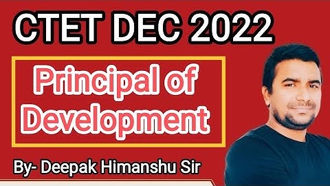 CTET DECEMBER  2022 I CDP I Principle of Development I Deepak Himanshu Sir