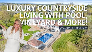 Luxury Countryside Living in Hudson, WI: Tour This Dream Home with Pool, Vineyard, & More!