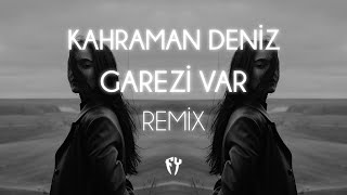 Kahraman Deniz - Garezi Var ( Fatih Yılmaz Remix ) Resimi