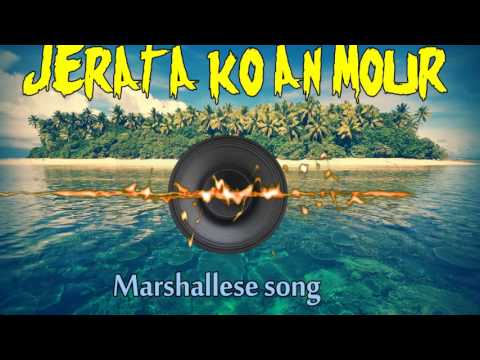 Jerata Ko An Mour Majolese Music Marshallese Song