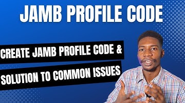 How to Create 2026 JAMB Profile Code & Solutions to Common Issues
