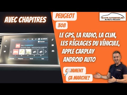 Peugeot 308, Le GPS, la radio, la clim, les réglages du véhicule, Apple carplay & Android auto