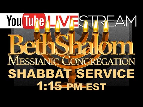 Beth Shalom Messianic Congregation | Shabbat Service Live | 3-26-2022