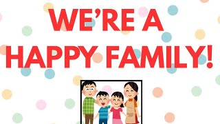 We're a Happy Family! Family Song for Kids | Kids Songs & Nursery Rhymes