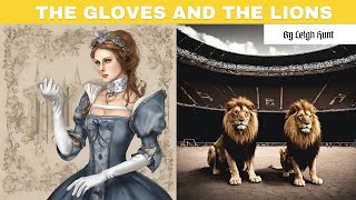 The Gloves and the Lions by Leigh Hunt | Best Explanation for ICSE Students