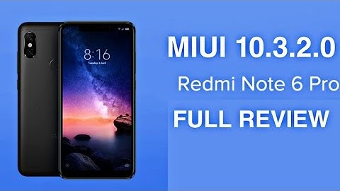 Full Review miui 10.3.2.0 stable update for Redmi Note 6 Pro