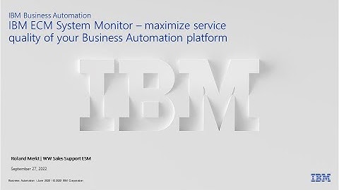 IBM ECM System Monitor Overview - maximize the service quality of your ECM applications